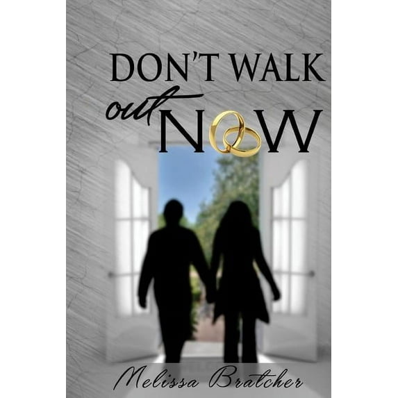 Don't Walk Out Now, (Paperback)