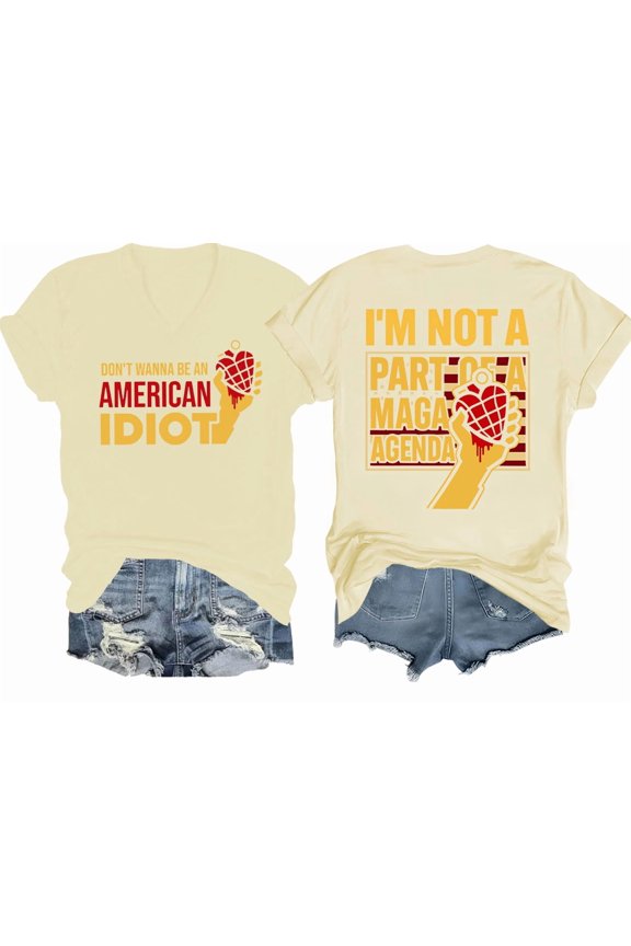 Don't Wanna Be An American Idiot V Neck Shirt Funny Sarcasm Humor Quote Saying Tshirt