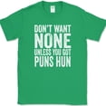 thumbnail image 1 of Don't Want None Unless You Got Puns Hun T-Shirt Funny Text Humor Novelty Tee - Green, 4XL, 1 of 1