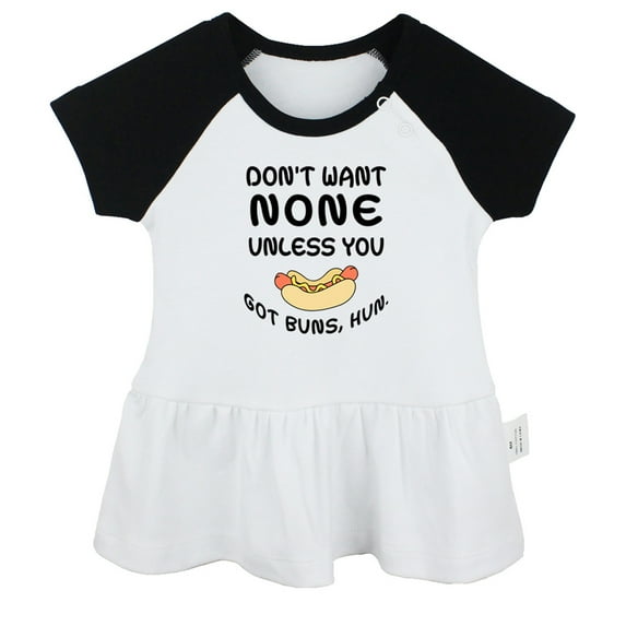 Don't Want None Unless you Got Buns Hun Funny Dresses For Baby, Newborn Babies Skirts, Infant Princess Dress, 0-24M Kids Graphic Clothes (Black Raglan Dresses, 12-18 Months)