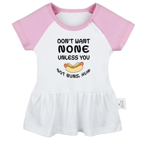 Don't Want None Unless you Got Buns Hun Funny Dresses For Baby, Newborn Babies Skirts, Infant Princess Dress, 0-24M Kids Graphic Clothes (Pink Raglan Dresses, 0-6 Months)