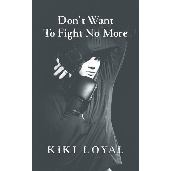Don't Want To Fight No More, (Paperback)