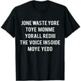 thumbnail image 1 of Don't Waste Your Time On Me You're Already The Voice Inside T-Shirt, 1 of 3