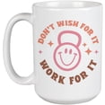 thumbnail image 1 of Don't Wish for It, Work for It with a Retro Smiling Face Gym Weight, Work Out Merch Gift, White 15oz Ceramic Mug, 1 of 5