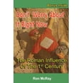 thumbnail image 1 of Don't Worry About It Right Now: The Roman Influence Of The 1st Century, (Paperback), 1 of 1