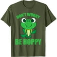 thumbnail image 1 of Don't Worry Be Hoppy Cute Crazy Frog Unisex T-Shirt for Men Women Kids,Military Green Color,Size 4XL, 1 of 5