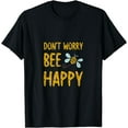 thumbnail image 1 of Don't Worry Bee Happy T-Shirt, 1 of 4
