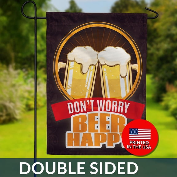 Don't Worry Beer Happy Flag Double Sided Funny Beer Pun 1