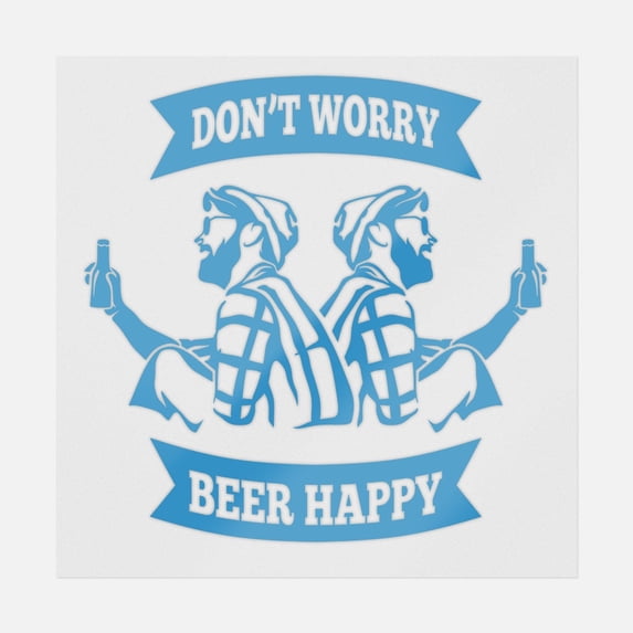 Don't Worry Beer Happy Transfer