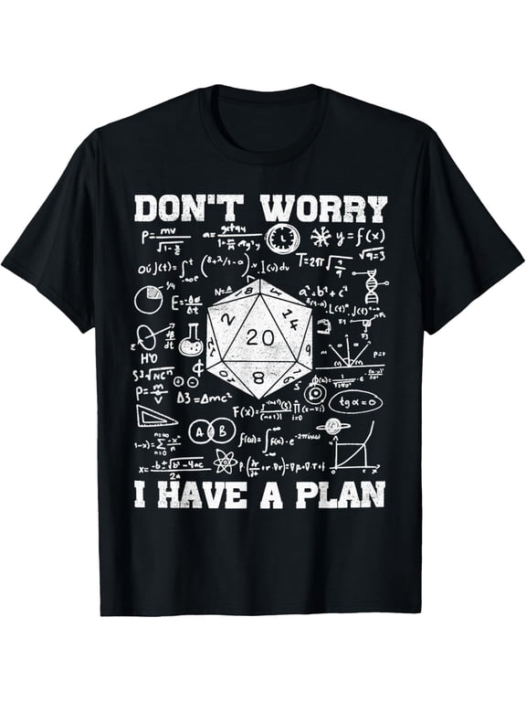 Don't Worry I Have A Plan Funny Dungeon Chaotic Dragon Men T-Shirt