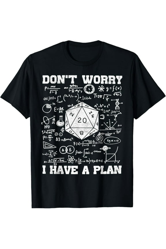 Don't Worry I Have A Plan Funny Dungeon Chaotic Dragon Men T-Shirt