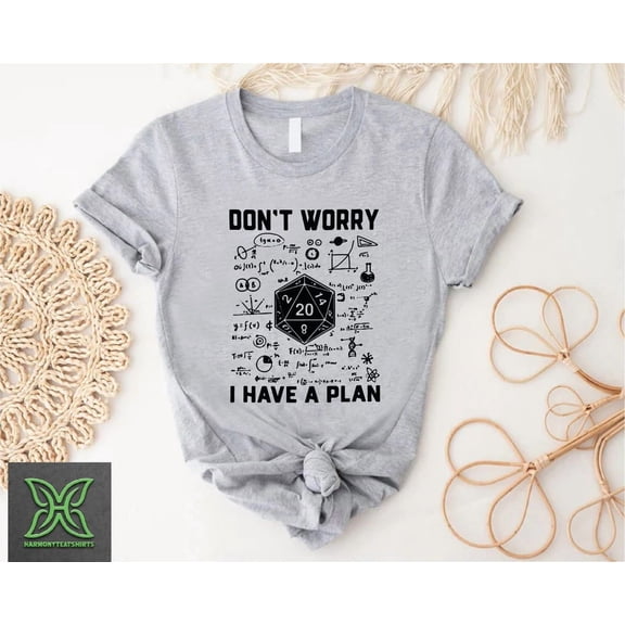 Don't Worry I Have a Plan T-Shirt, Gamer Him, Tabletop Gaming Tee,D20 Dice Shirt,Dnd Gifts for Gamer, Role Playing Game Shirt All Size S-5Xl
