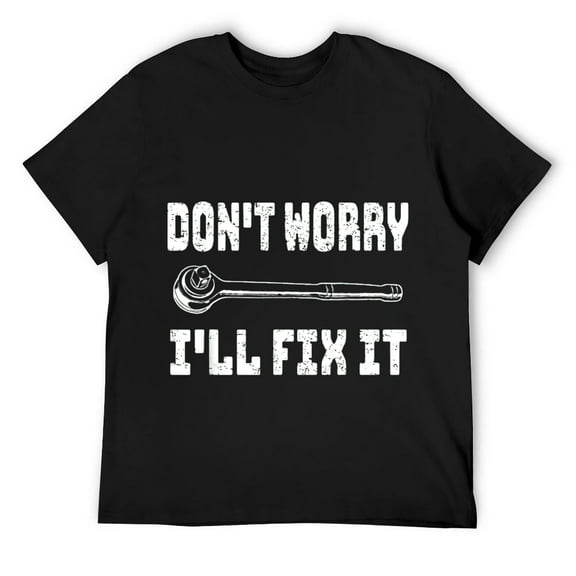Don't Worry I'll Fix It Men's Funny Graphic Father's Day Dad T-Shirt Black