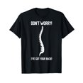Don't Worry I've Got Your Back Funny Spine Chiropractor TShirtL