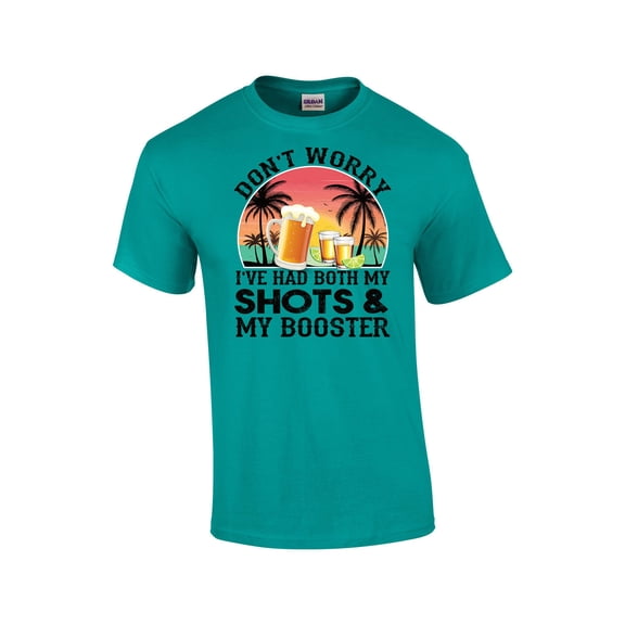 Don't Worry I've Had My Shots and My Booster Beer and Two Shots Funny Mens Short Sleeve T-shirt-Jade-xxl