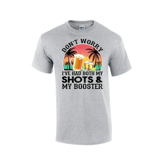 Don't Worry I've Had My Shots and My Booster Beer and Two Shots Funny Mens Short Sleeve T-shirt-Sports Grey-4xl