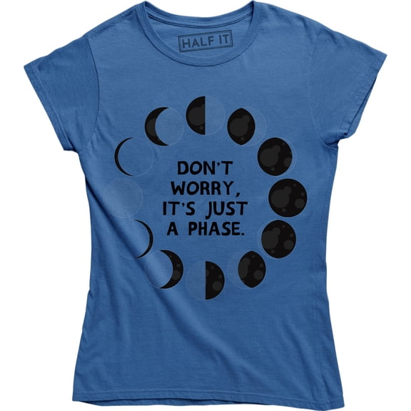 Don't Worry It's Just A Phase - Planets Solar System Women's T-Shirt