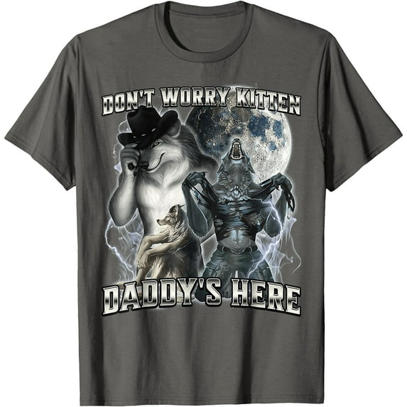 Don't Worry Kitten Daddy's here Alpha Wolf Father Grandpa Unisex T-Shirt for Men Women Kids Toddler,Charcoal Color,Size 2T