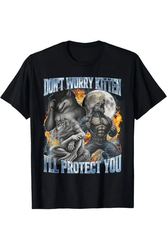 Don't Worry Kitten I'll Protect You Alpha Wolf Cat Graphic T-Shirt