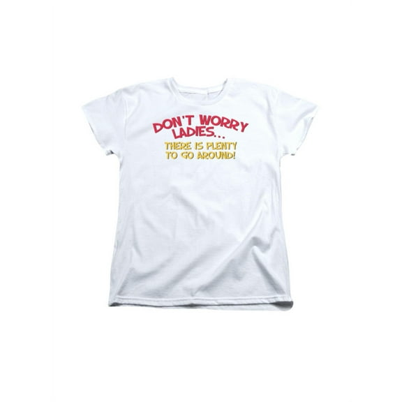 Don't Worry LadiesThere Is Plenty To Go Around Funny Saying Women's T-Shirt