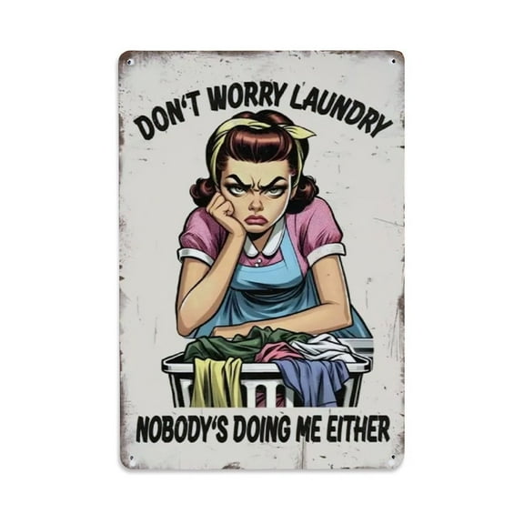 Don't Worry Laundry Nobody'S Doing Me Either Tin Sign Vintage Metal Sign Office Living Room Bar Coffee Wall Art Decor 8x12inch