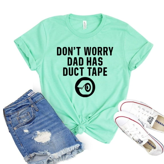Don’t Worry Shirt Dad T-shirt Duct Tape Tee Handyman Tshirt Fathers Day Gift Diy Shirts Plumbing Tees