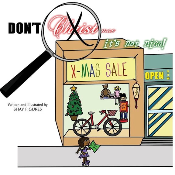 Don't X-Out Christ in Christmas, it's not nice!, (Paperback)
