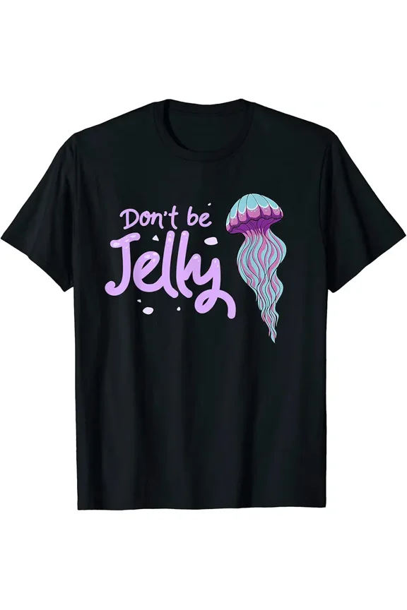 Don't be Jelly Jellyfish Costume Gift Cnidarian Fish T-Shirt
