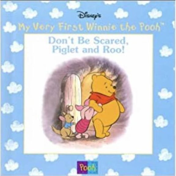 Pre-Owned Don't be scared, Piglet and Roo (Disney's My very first Winnie the Pooh) (Hardcover) 0717289230 9780717289233