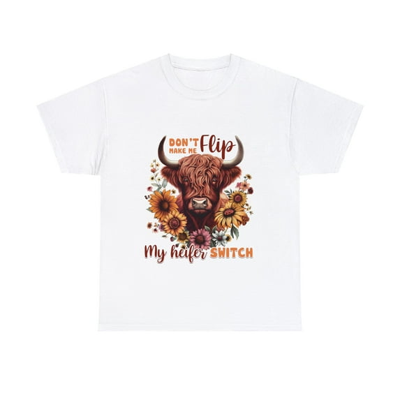 Don't make me flip my heifer switch Country Hippie Shirt ID-0223-LKJU