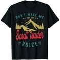 thumbnail image 1 of Don't make me use my scout leader voice for a Scouts Camping T-Shirt, 1 of 3