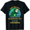thumbnail image 1 of Don't mess with quakersaurus-rex, you'll get jurasskicked! T-Shirt, 1 of 5