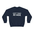 thumbnail image 1 of Don't touch my hair Unisex Sweatshirt S-3XL Natural hair Black Girl Pride, 1 of 5