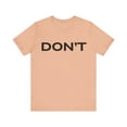 thumbnail image 1 of Don't tshirt, funny sarcastic shirt, Don't shirt, Schitts Creek tee, David, 1 of 8