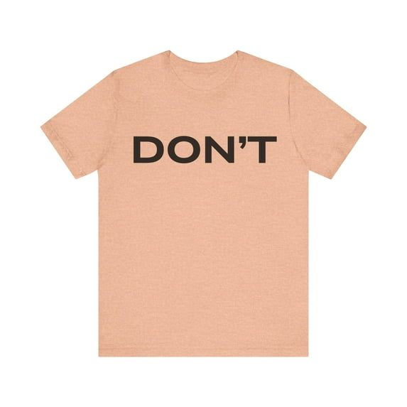 Don't tshirt, funny sarcastic shirt, Don't shirt, Schitts Creek tee, David