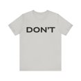 thumbnail image 1 of Don't tshirt, funny sarcastic shirt, Don't shirt, Schitts Creek tee, David, 1 of 8