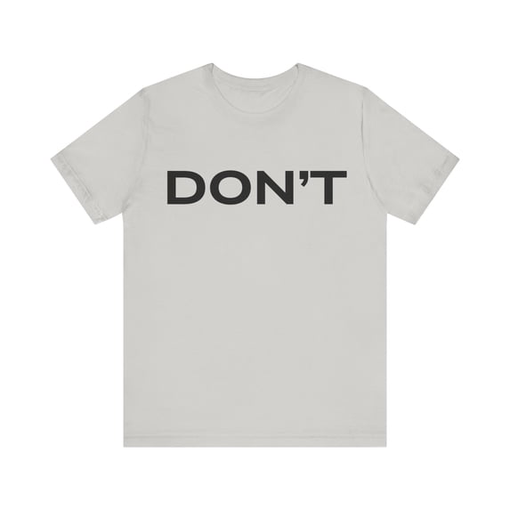Don't tshirt, funny sarcastic shirt, Don't shirt, Schitts Creek tee, David
