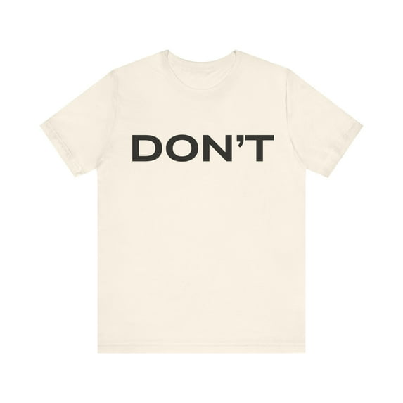 Don't tshirt, funny sarcastic shirt, Don't shirt, Schitts Creek tee, David