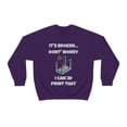 thumbnail image 1 of Don't worry I can 3d print that, 3D Printer hobbies maker - Unisex Heavy Blend Crewneck Sweatshirt, 1 of 9