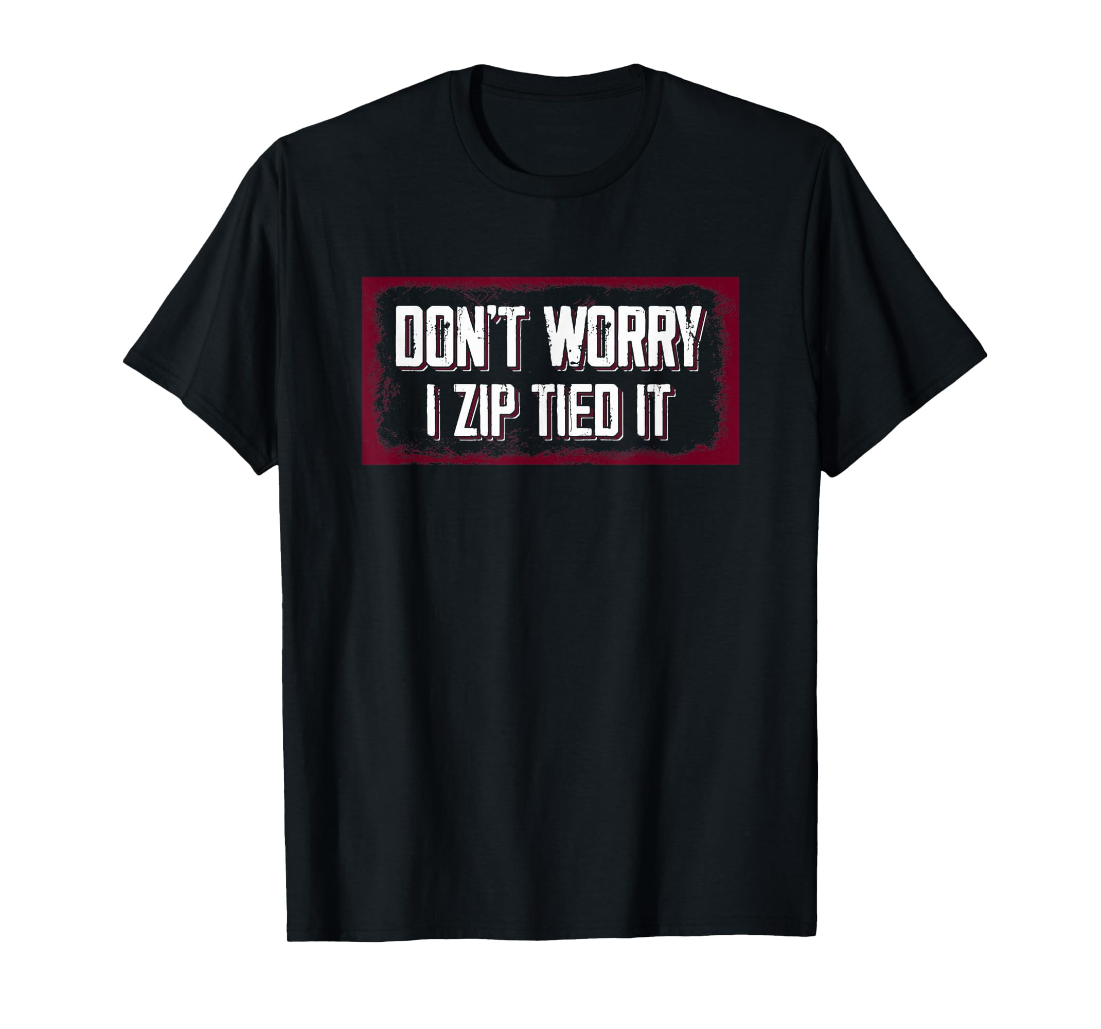 Don't worry I zip tied it Turbo Wheel Auto Engine Garage TShirt