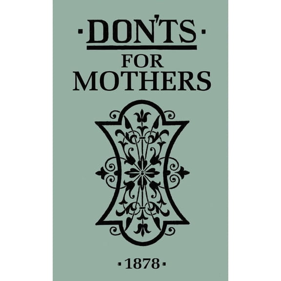 Don'ts Don'ts for Mothers, (Hardcover)
