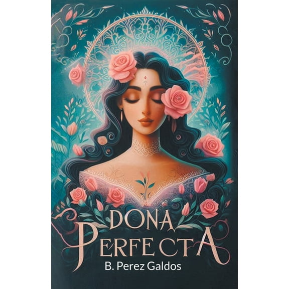Dona Perfecta, (Paperback)
