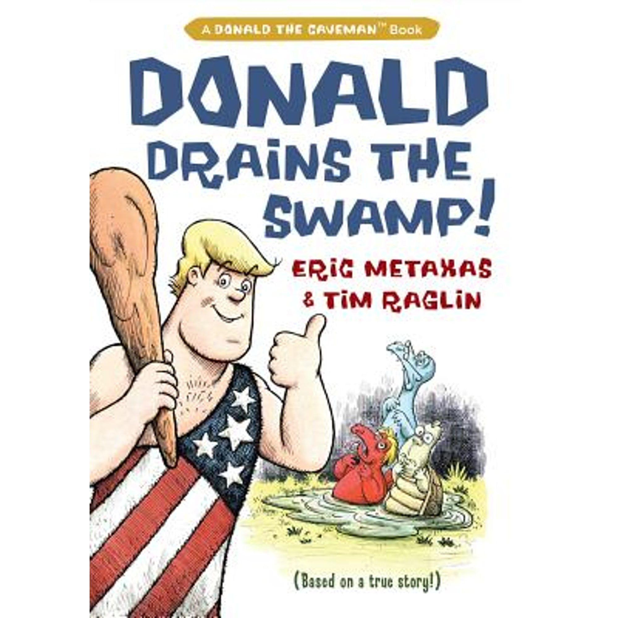 Pre-Owned Donald Drains the Swamp (Hardcover) 1621579387 9781621579380