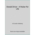 thumbnail image 1 of Pre-Owned Donald Driver - A Packer For Life (Paperback) 1940056004 9781940056005, 1 of 1