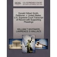thumbnail image 1 of Donald Gilbert Smith, Petitioner, V. United States. U.S. Supreme Court Transcript of Record with Supporting Pleadings (Paperback), 1 of 1