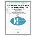 thumbnail image 1 of Donald Hunsberger Wind Library: My Robin Is to the Greenwood Gone (Paperback), 1 of 1