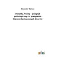 thumbnail image 1 of Donald J. Trump - przegląd politologiczny 45. prezydenta Stanów Zjednoczonych Ameryki (Hardcover), 1 of 1