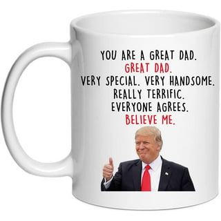 https://i5.walmartimages.com/seo/Donald-Trump-Dad-Coffee-Mugs-Novelty-Gifts-From-Daughter-Son-Wife-You-Are-A-Great-Dad-Step-Dad-Daddy-Pappy-Gag-Birthday-Christmas-11oz-dad-gifts_57e0963d-a1a9-435a-82cf-5696160bb553.0400cfd050803e4dbfa6958ba8cc4c85.jpeg?odnHeight=320&odnWidth=320&odnBg=FFFFFF