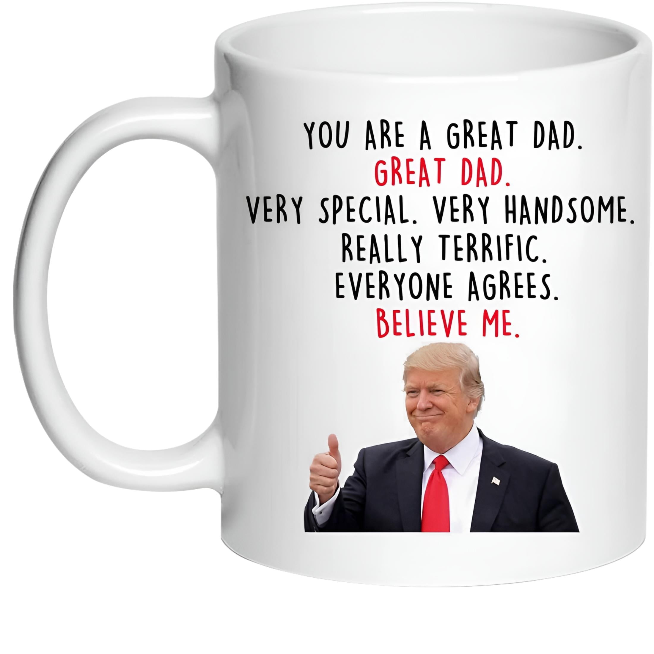 Donald Trump Dad Coffee Mugs - Novelty Dad Gifts From Daughter/Son/Wife  You Are A Great Dad, Step-Dad, Daddy, Pappy Gag Gifts for Birthday/Christmas 11oz(dad gifts)