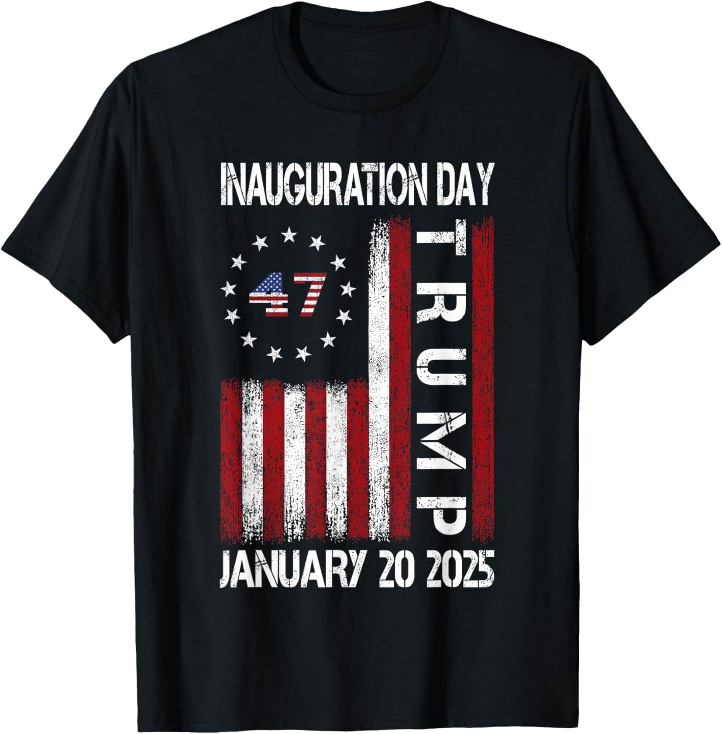 Donald Trump Inauguration Day 2025 47th President USA Flag TShirt